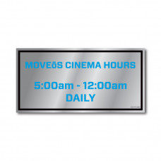 MOVEoS Cinema Hours Sign