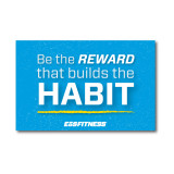 Be The Habit Signage