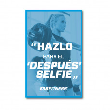 Motivational Poster-Hazlo para el despues selfie (11" x 17")