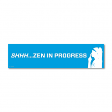 Recovery Room - Shh Zen in Progress Sign