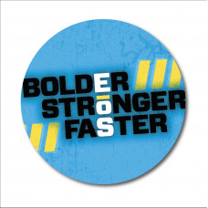 Sticker, "Bolder Stronger Faster' 